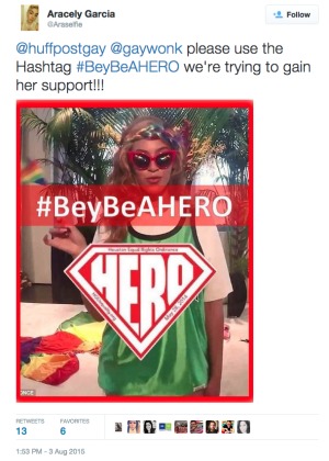 Aracely Garcia on Twitter    huffpostgay  gaywonk please use the Hashtag  BeyBeAHERO we re trying to gain her support    http   t.co SHwEAhZCUx
