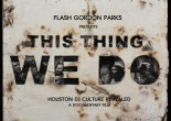 THIS THING WE DO: A Film by Flash Gordon Parks